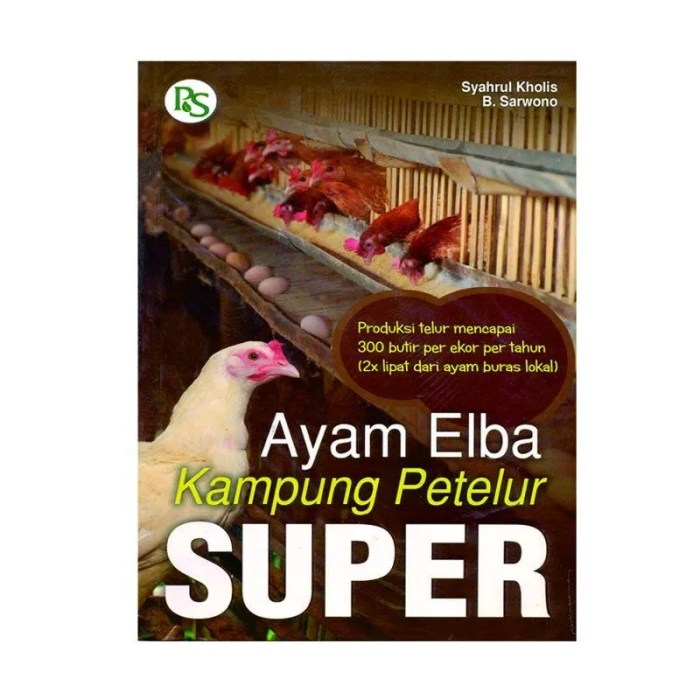 Jual Penebar Swadaya Ayam Elba Kampung Petelur Super Buku Referensi di ... Ayam elba kampung petelur super di Gedangan, Malang